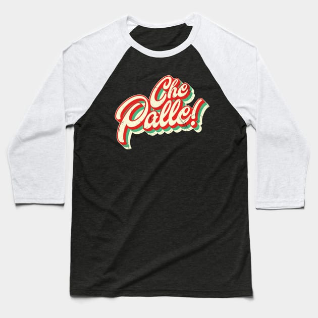 Che Palle! (Italian slang) Baseball T-Shirt by bluerockproducts